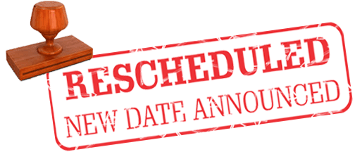 rescheduled