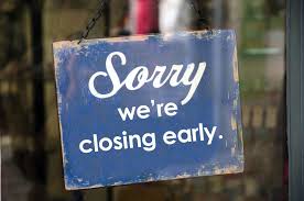 closing early sign